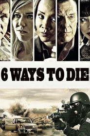 6 cách để chết – 6 Ways To Sundown