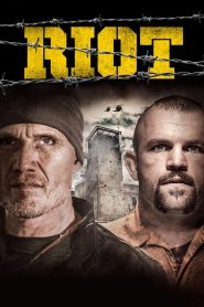 Nhà Giam Địa Ngục (thuyết minh) – Riot (2015)