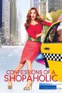 Tự Thú Của Một Tín Đồ Shopping – Confessions of a Shopaholic