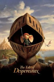 The Tales of Despereaux – Hiệp Sĩ Chuột