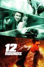 12 Vòng Sinh Tử 3 – Phong Tỏa (Thuyết minh) – 12 Rounds 3 – Lockdown