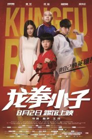 Long Quyền tiểu tử (Thuyết minh) – Kung Fu Boys