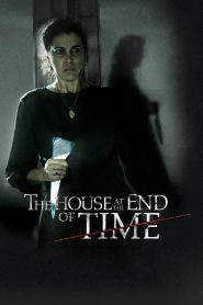 Ngôi nhà của cái chết (Vietsub) – The House at the End of Time