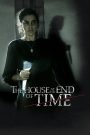 Ngôi nhà của cái chết (Vietsub) – The House at the End of Time