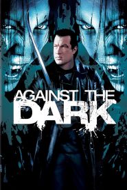 Chống lại bóng đêm (Vietsub) – Against the Dark