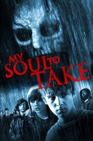 Kẻ Cắp Linh Hồn – My Soul To Take 2010