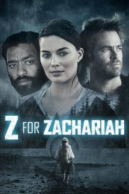Tình Yêu Ngày Tận Thế (Thuyết minh) – Z For Zachariah