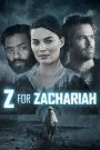 Tình Yêu Ngày Tận Thế (Thuyết minh) – Z For Zachariah