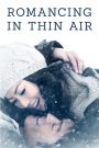 Tình trên đỉnh non cao (Thuyết minh) – Romancing in Thin Air