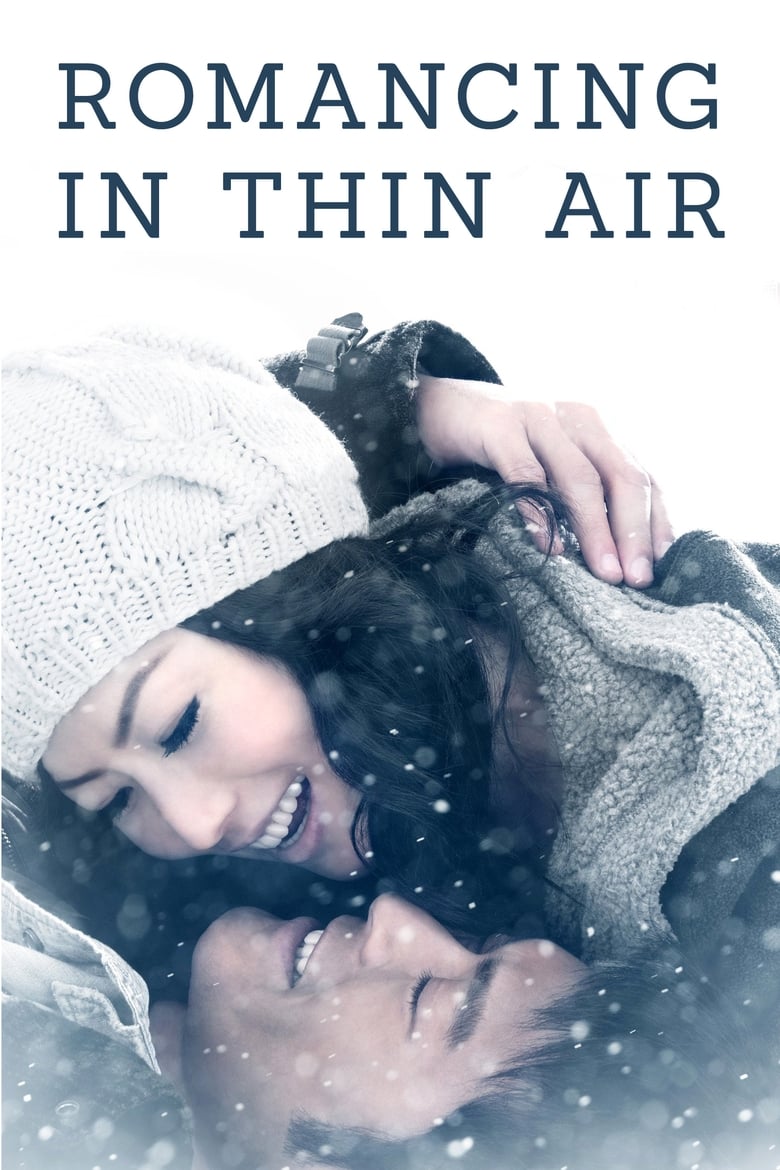 Tình trên đỉnh non cao (Thuyết minh) – Romancing in Thin Air