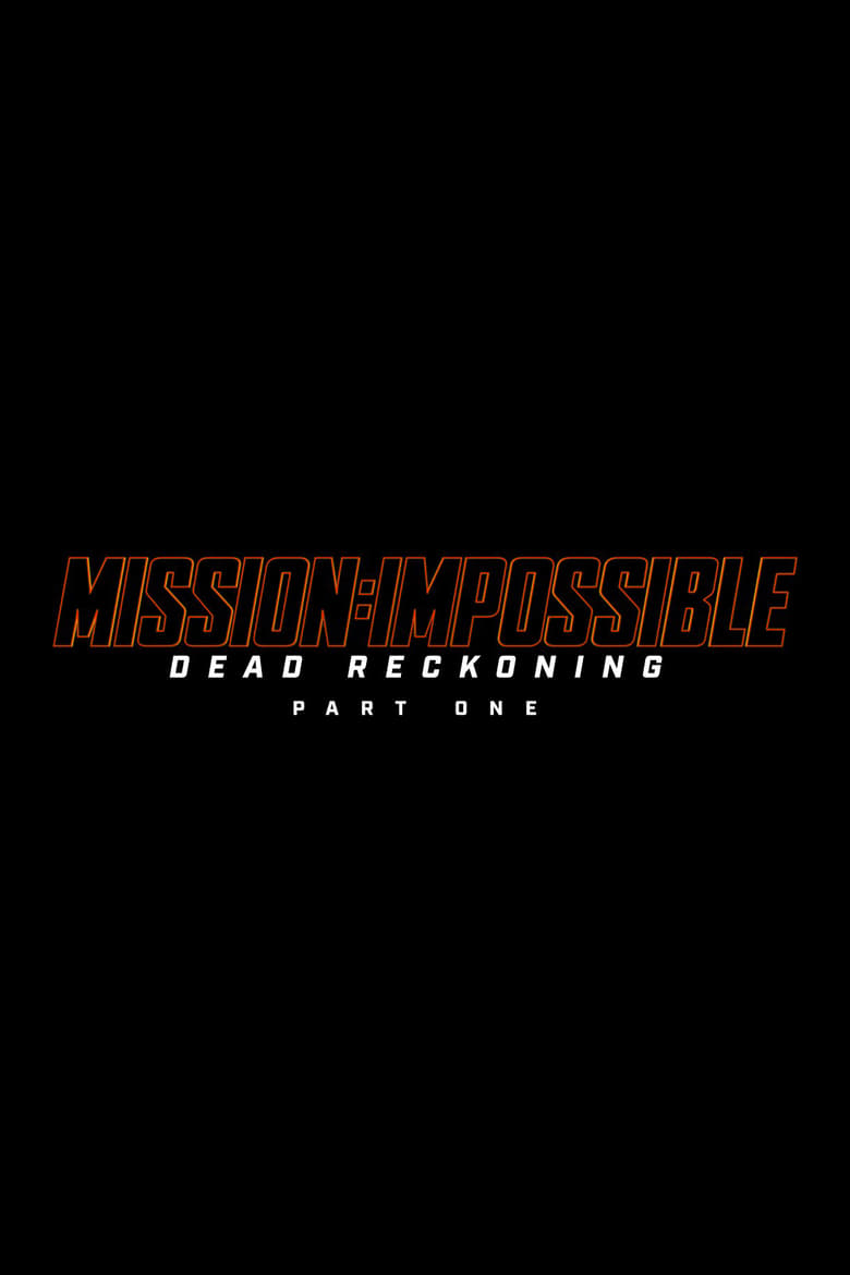 Mission: Impossible – Dead Reckoning Part One