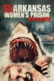 Cá mập trỗi dậy (Vietsub) – Sharkansas Women’s Prison Massacre