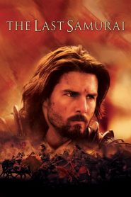 The Last Samurai (2003) – Samurai cuối cùng