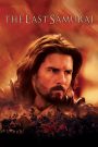 The Last Samurai (2003) – Samurai cuối cùng