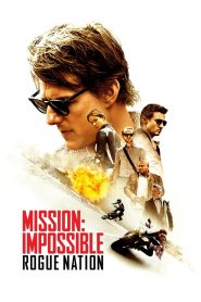 Nhiệm Vụ Bất Khả Thi – Quốc Gia Bí Ẩn (Thuyết minh) -Mission: Impossible – Rogue Nation