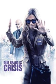 Nhân Tố (Thuyết minh) – Crisis Our Brand Is Crisis
