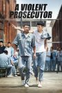Công tố viên hung bạo (Vietsub) – A Violent Prosecutor