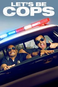 Hãy làm cớm nào – Let’s Be Cops