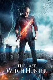 Chiến Binh Săn Phù Thủy (Thuyết minh) – The Last Witch Hunter