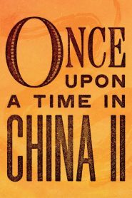 Hoàng Phi Hồng 2: Nam Nhi Đương Tự Cường (Thuyết minh) – Once Upon a Time in China II