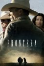 Muôn dặm vó ngựa (Vietsub) – Frontera