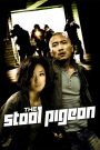 Con Mồi, Kẻ Chỉ Điểm – The Stool Pigeon 2010
