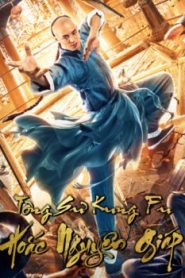 Tông Sư Công Phu Hoắc Nguyên Giáp – Fearless Kungfu King