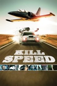 Hủy Diệt Tốc Độ (Vietsub) – Kill Speed
