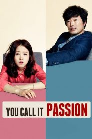 Nhân viên nhiệt tình (Vietsub) – You Call It Passion