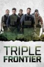Băng Cướp Bất Đắc Dĩ – Triple Frontier