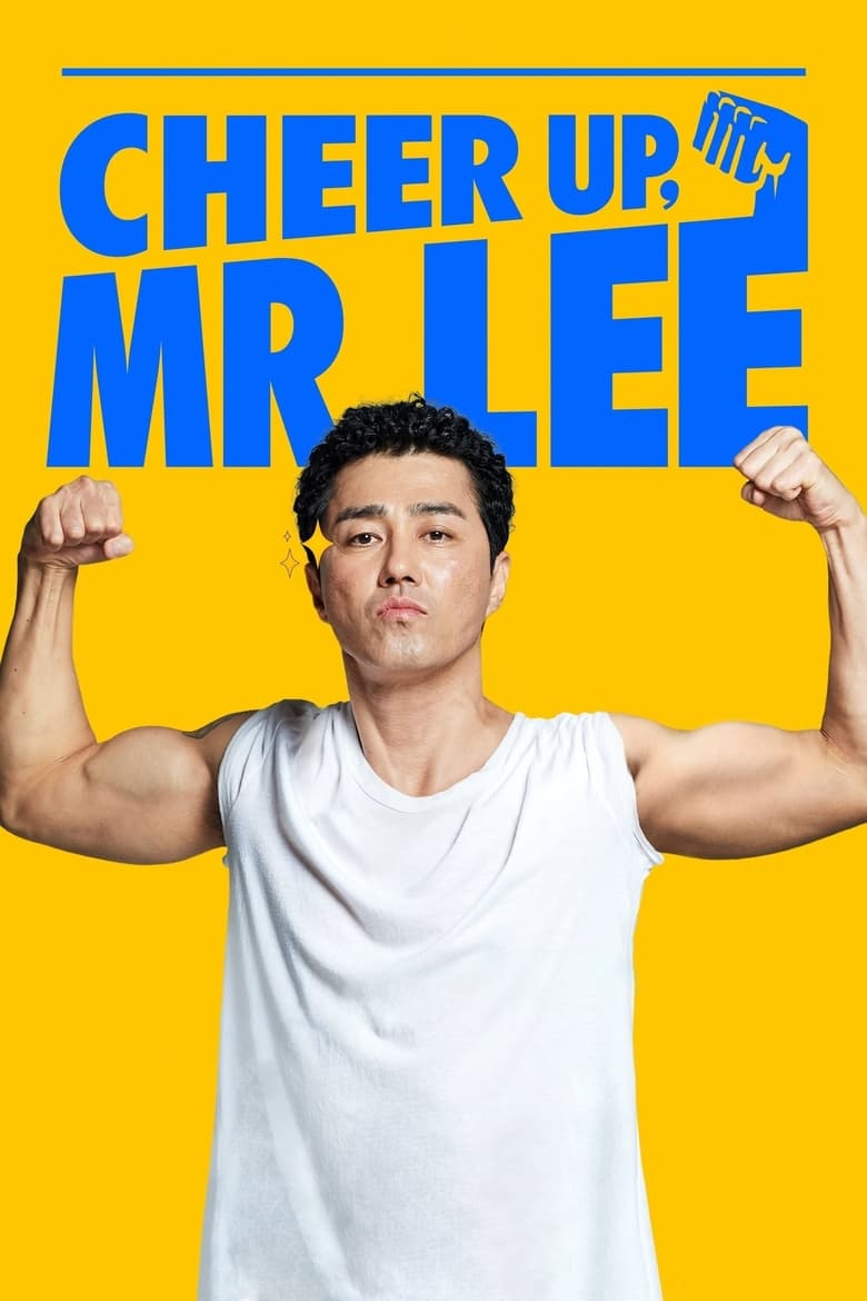 Tươi Lên Đi, Mr Lee – Cheer Up, Mr. Lee